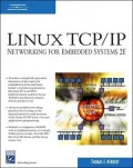 Linux TCP/IP: Networking for Embedded Systems [With CDROM]
