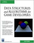 Data Structures and Algorithms for Game Developers