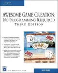 Awesome Game Creation: No Programming Required