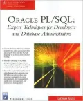 Oracle PL/SQL: Expert Techniques For Developers and Database Administrators