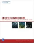 Microcontrollers: From Assembly Language to C Using the PIC24 Family