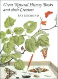 Great Natural History Books and Their Creators