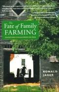 The Fate of Family Farming: Variations on an American Idea