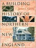 A Building History of Northern New England