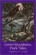 Green Mountains, Dark Tales
