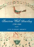 American Wall Stenciling, 1790-1840
