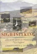 Sightseeking: Clues to the Landscape History of New England