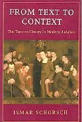 From Text to Context: The Turn to History in Modern Judaism