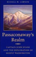 Passaconaway's Realm: Captain John Evans and the Exploration of Mount Washington