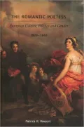 Romantic Poetess: European Culture, Politics, and Gender, 1820-1840;