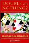 Double or Nothing?: Jewish Families and Mixed Marriage