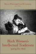 Black Women's Intellectual Traditions: Speaking Their Minds