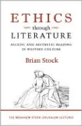 Ethics through Literature: Ascetic and Aesthetic Reading in Western Culture