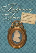 Fashioning Faces: The Portraitive Mode in British Romanticism