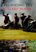 Excavating the Sutlers' House: Artifacts of the British Armies in Fort Edward and Lake George