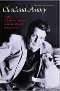 Cleveland Amory: Media Curmudgeon and Animal Rights Crusader