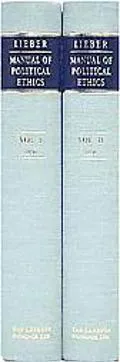 Manual of Political Ethics, Designed Chiefly for the Use of Colleges and Students at Law