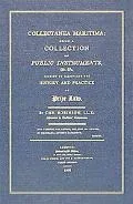 Collectanea Maritima Being A Collection Of Public Instrutments, & C. & C. Tending To Illustr...