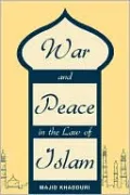 War And Peace In The Law Of Islam