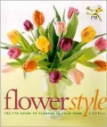 Flower Style: The FTD Guide to Flowers in Your Home