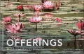 Offerings: How Buddhist Wisdom Can Change Your Life