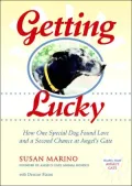 Getting Lucky: How One Special Dog Found Love and a Second Chance at Angel's Gate