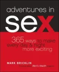 Adventures in Sex : 365 Ways to Make Every Day and Night More Exciting