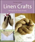 Linen Crafts: 40 Projects for Home and Body