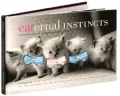 Caternal Instincts : The Feline Guide to Mastering Motherhood