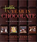 Jacques Torres' a Year in Chocolate: 80 Recipes for Holidays and Special Occasions