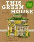 This Green House: Home Improvements for the Eco-Smart, the Thrifty, and the Do-It-Yourselfer