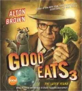 Good Eats 3: The Later Years