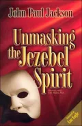 Unmasking the Jezebel Spirit