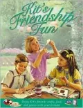 Kit's Friendship Fun: Enjoy Kit's Favorite Crafts, Food, and Games with Your Friends!