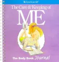 The Care and Keeping of You: The Body Book Journal