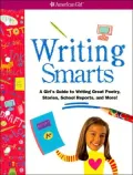 Writing Smarts: A Girl's Guide to Writing Great Poetry, Stories, School Reports and More! (American Girl Library Series)