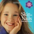 Skin and Nails: Care Tips for Girls