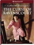 The Curse of Ravenscourt: A Samantha Mystery (American Girl Mysteries Series)