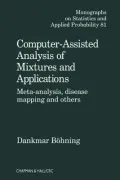 Computer Assisted Analysis of Mixtures and Applications : Meta Analysis, Disease Mapping and Others