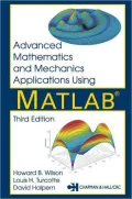 Advanced Mathematics and Mechanics Applications Using MATLAB,Third Edition