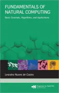 Fundamentals of Natural Computing: Basic Concepts, Algorithms, and Applications