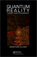 Quantum Reality: Theory and Philosophy