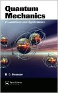 Quantum Mechanics: Foundations and Applications