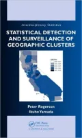 Statistical Detection and Surveillanceof Geographic Clusters