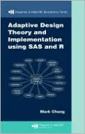 Adaptive Design Theory and Implementation using SAS and R