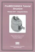 Pro/Mechanica Tutorial Structure