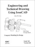 Engineering and Technical Drawing Using Ironcad Ironcad V4.2