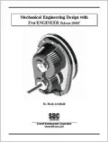 Mechanical Engineering Design with Pro/ENGINEER, Release 2000i-2