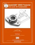 AutoCAD Tutorial First Level 2D Fundamentals 2005