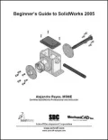 Beginner's Guide to SolidWorks 2005